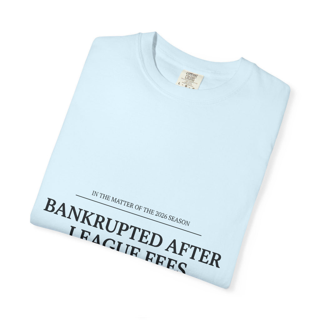 Bankrupted After League Fees