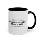 Bankrupted After League Fees — Mug