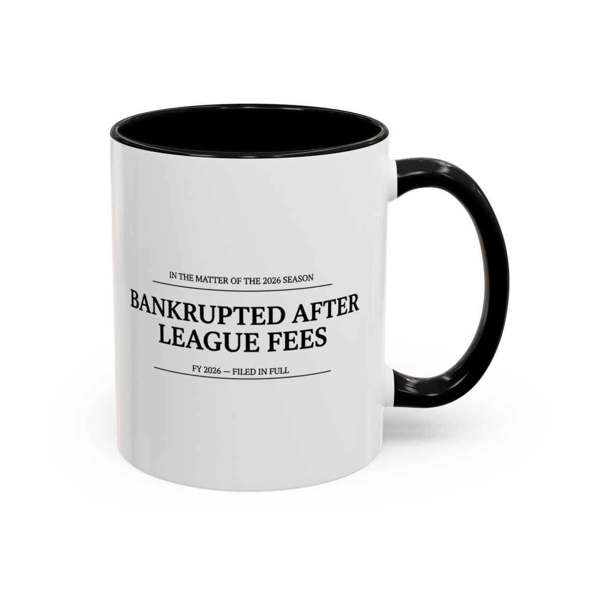 Bankrupted After League Fees — Mug