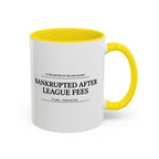 Bankrupted After League Fees — Mug