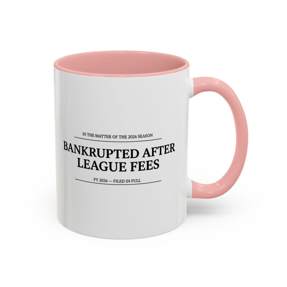 Bankrupted After League Fees — Mug