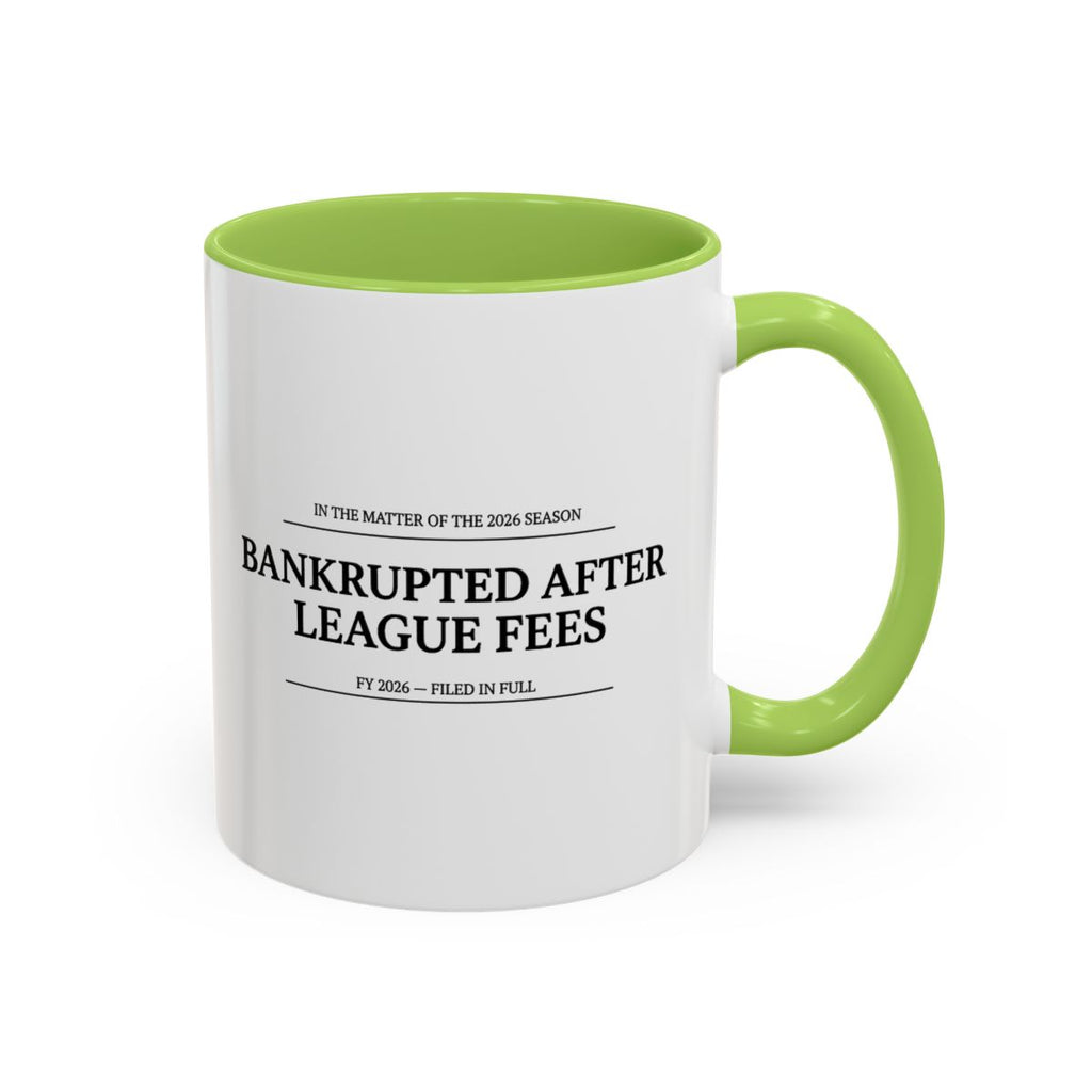 Bankrupted After League Fees — Mug