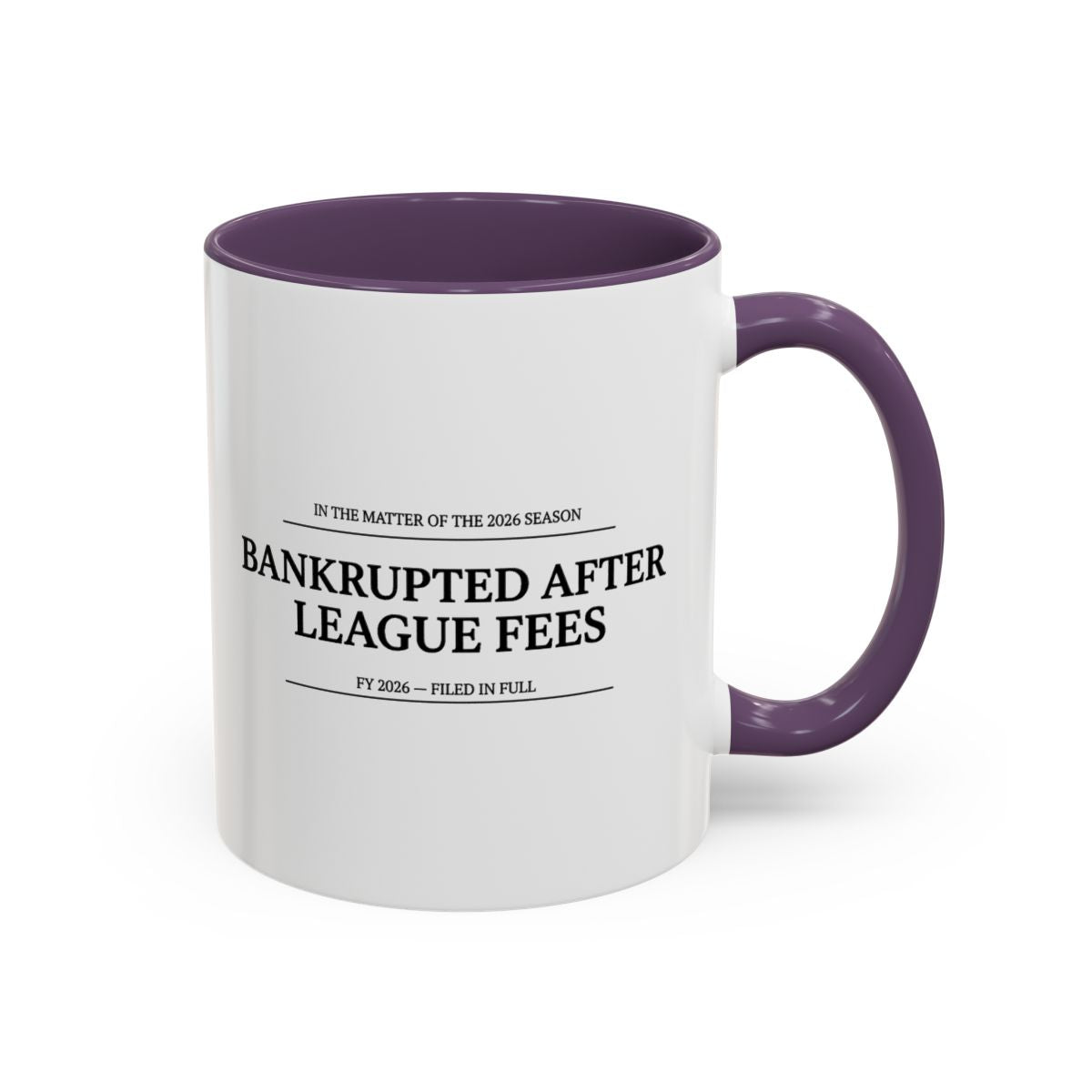 Bankrupted After League Fees — Mug