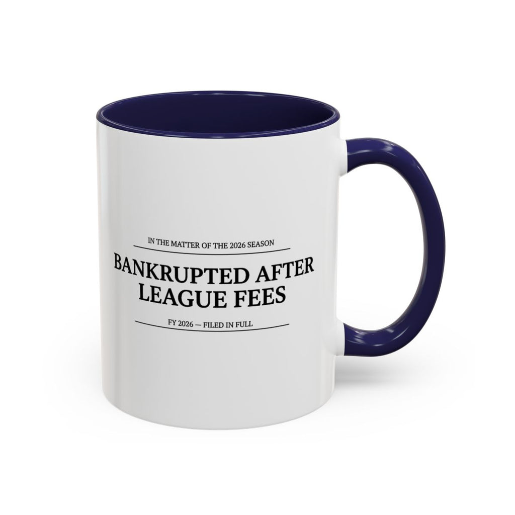 Bankrupted After League Fees — Mug