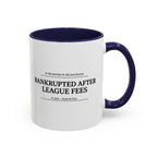 Bankrupted After League Fees — Mug