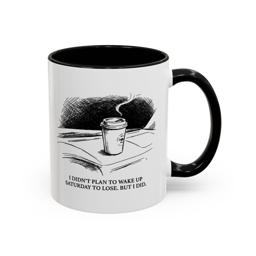 Lose On Saturday — Mug