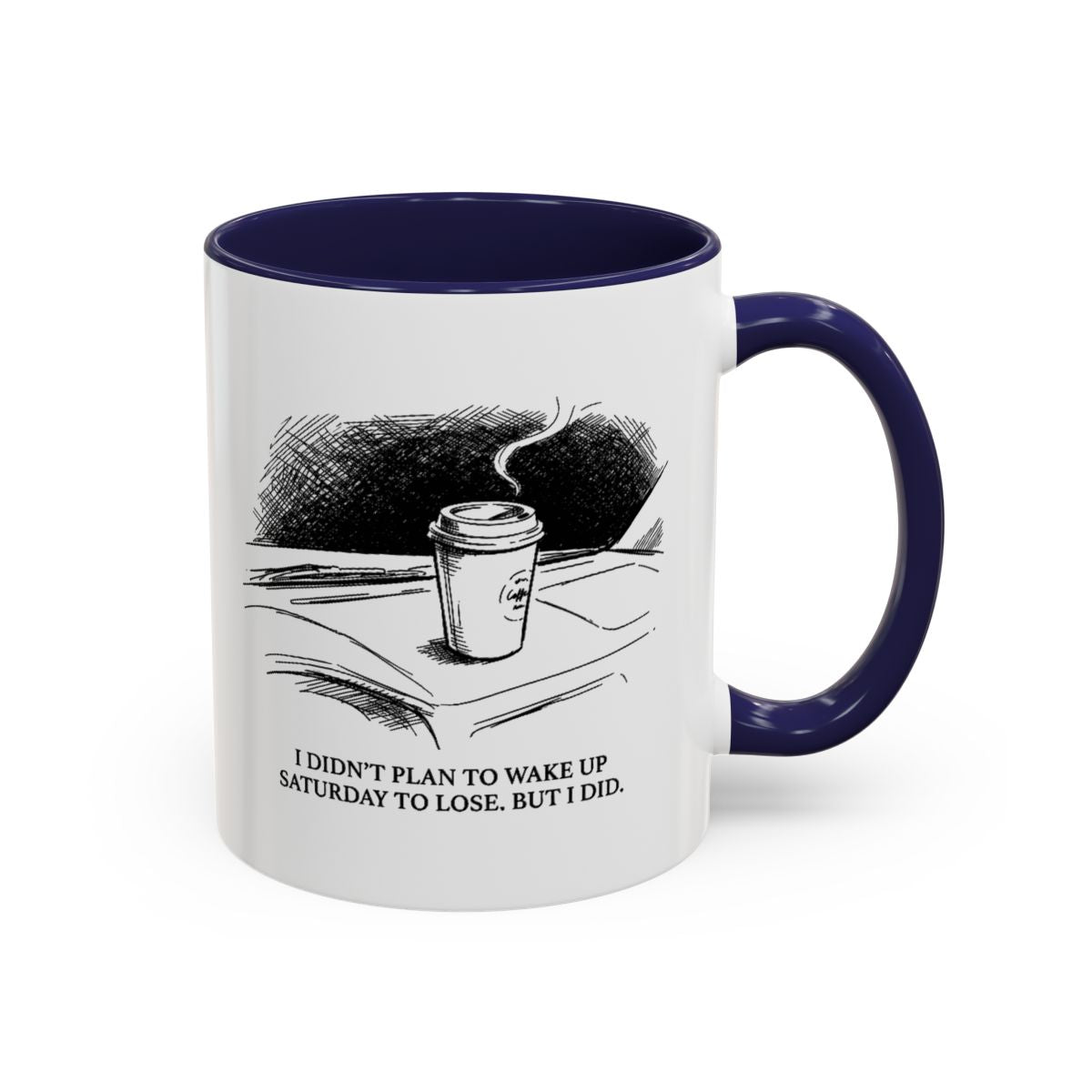 Lose On Saturday — Mug