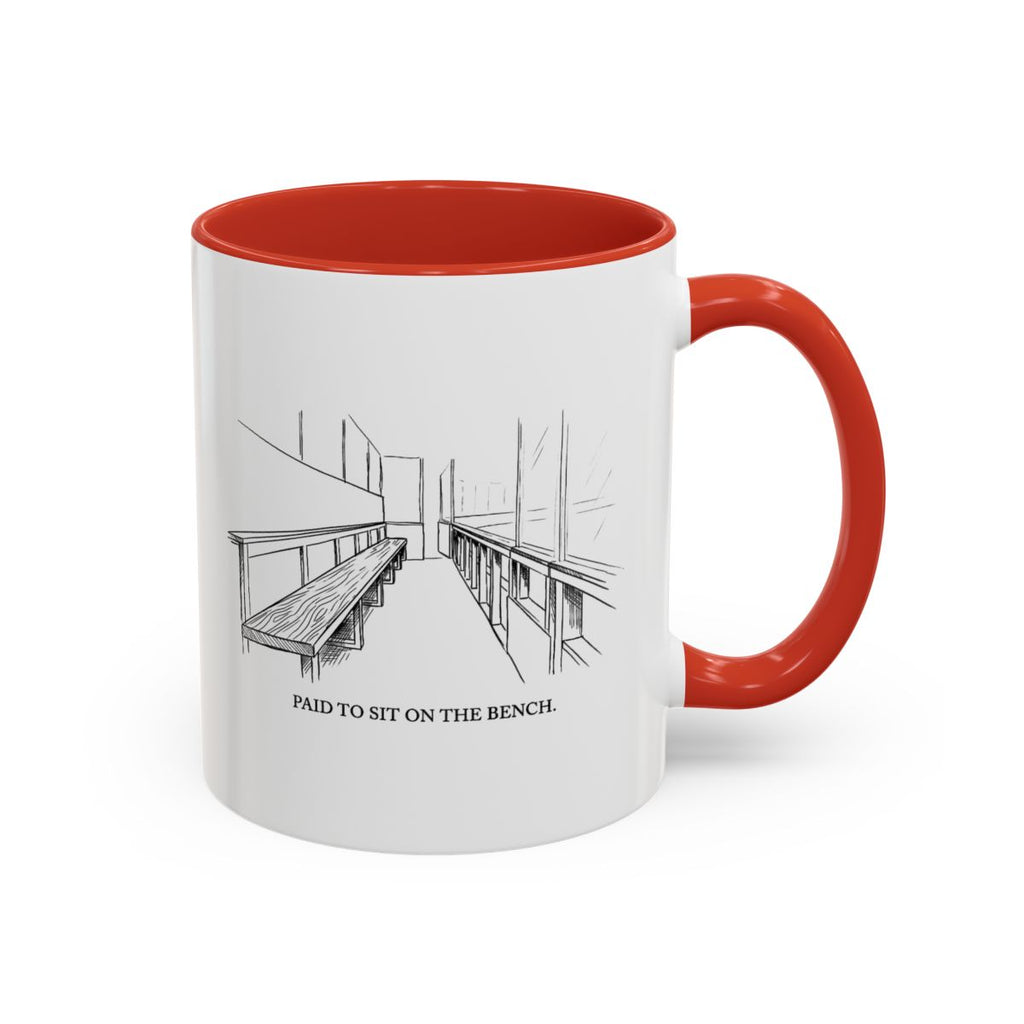 Paid To Sit On Bench — Mug