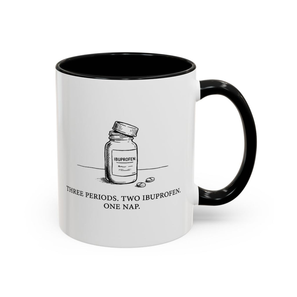Periods and Ibuprofen — Mug