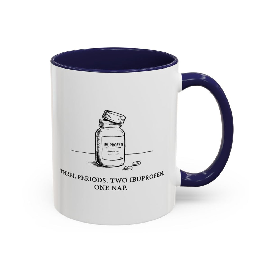 Periods and Ibuprofen — Mug